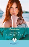 Awakening The Shy Nurse (Mills & Boon Medical) (Medics, Sisters, Brides, Book 1)