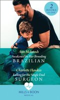 Awakened By Her Brooding Brazilian / Falling For The Single Dad Surgeon: Awakened by Her Brooding Brazilian (A Summer in Sao Paulo) / Falling for the Single Dad Surgeon (A Summer in Sao Paulo) (Mill