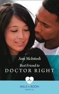Best Friend To Doctor Right (Mills & Boon Medical)