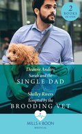 Sarah And The Single Dad / Tempted By The Brooding Vet
