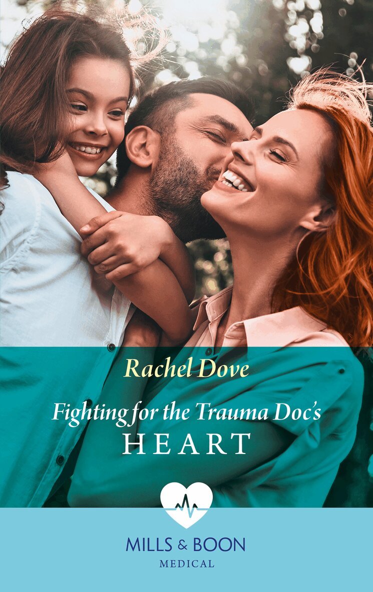 Rachel Dove - Fighting For The Trauma Doc's Heart, E-bok