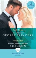 Army Doc's Secret Princess / Reunited With Her Hot-Shot Surgeon: The Army Doc's Secret Princess / Reunited with Her Hot-Shot Surgeon (Mills & Boon Medical)
