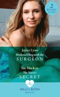 Weekend Fling With The Surgeon / The Nurse's Secret: Weekend Fling with the Surgeon / The Nurse's Secret (Mills & Boon Medical)