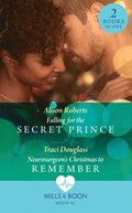 Falling For The Secret Prince / Neurosurgeon's Christmas To Remember
