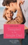 Tempted By The Single Dad (Mills & Boon True Love)