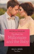 Maid, The Millionaire And The Baby (Mills & Boon True Love)