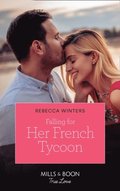 Falling For Her French Tycoon (Mills & Boon True Love) (Escape to Provence, Book 1)