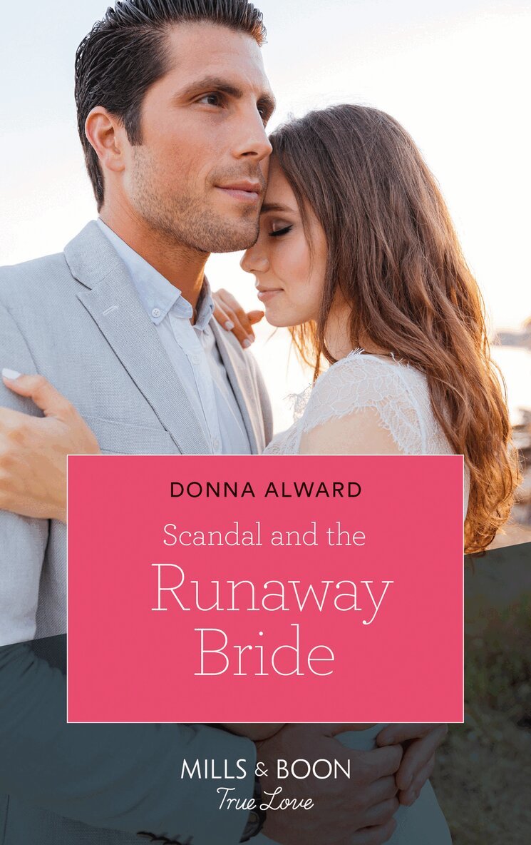 Donna Alward - Scandal And The Runaway Bride, E-bok
