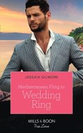 Mediterranean Fling To Wedding Ring (Mills & Boon True Love)