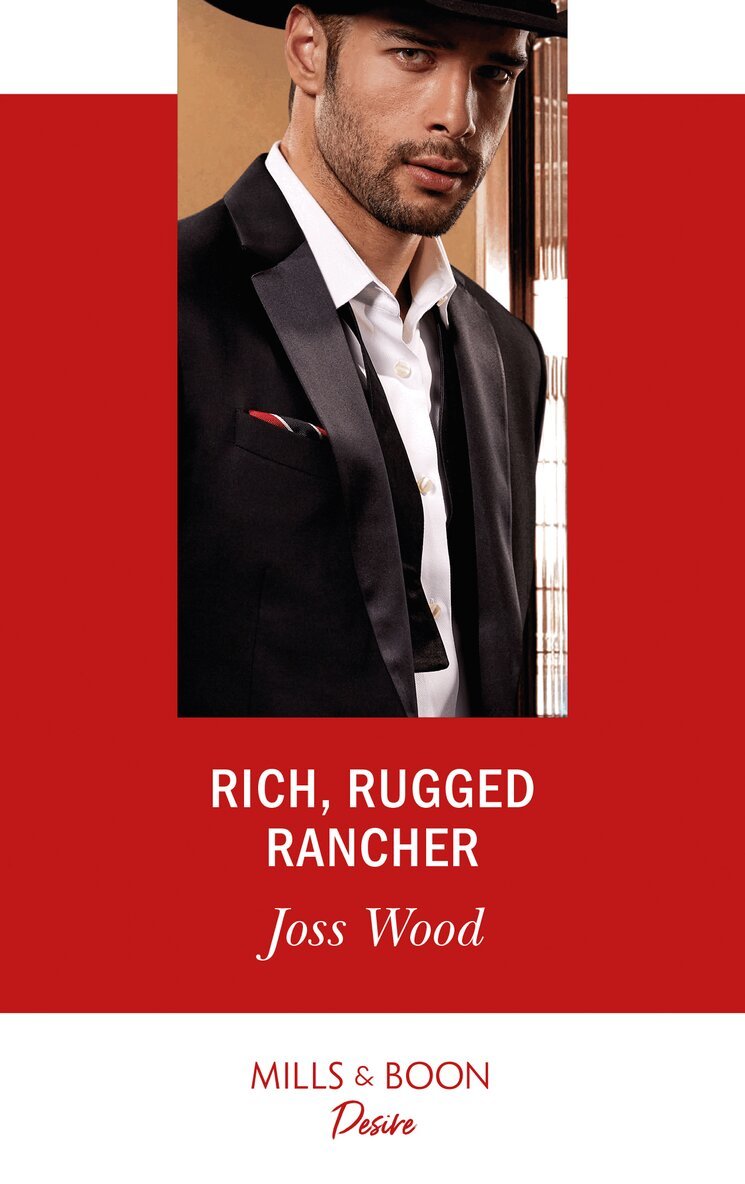 Joss Wood - Rich, Rugged Rancher, E-bok