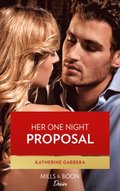 Her One Night Proposal (Mills & Boon Desire) (One Night)