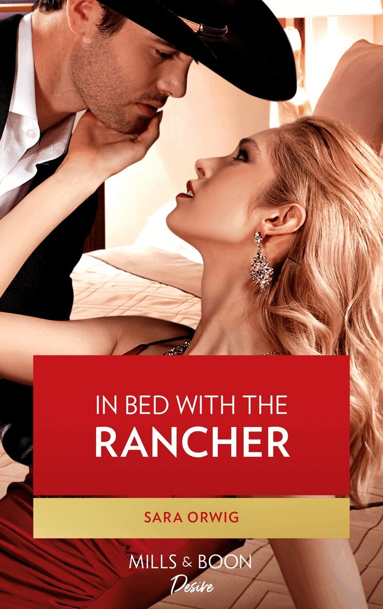Sara Orwig - In Bed With The Rancher, E-bok