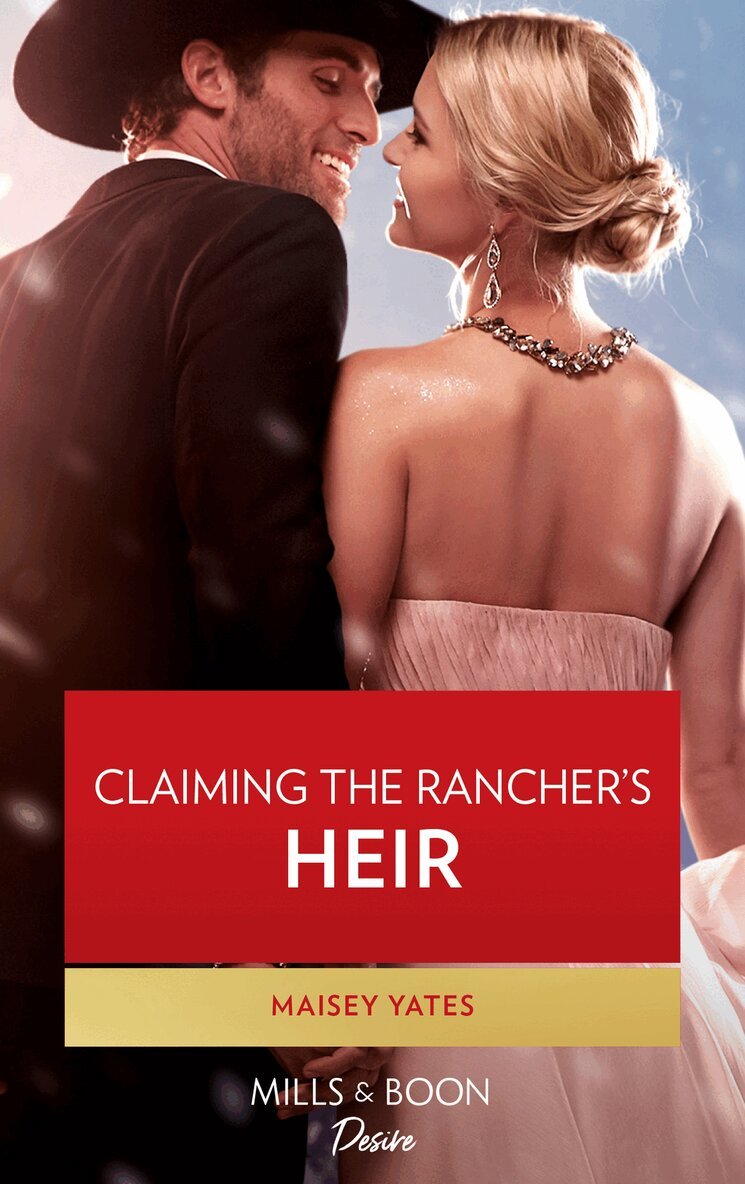 Maisey Yates - Claiming The Rancher's Heir, E-bok
