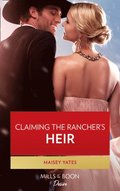 Claiming The Rancher's Heir (Mills & Boon Desire) (Gold Valley Vineyards, Book 2)