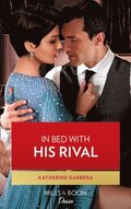 In Bed With His Rival (Mills & Boon Desire) (Texas Cattleman's Club: Rags to Riches, Book 6)