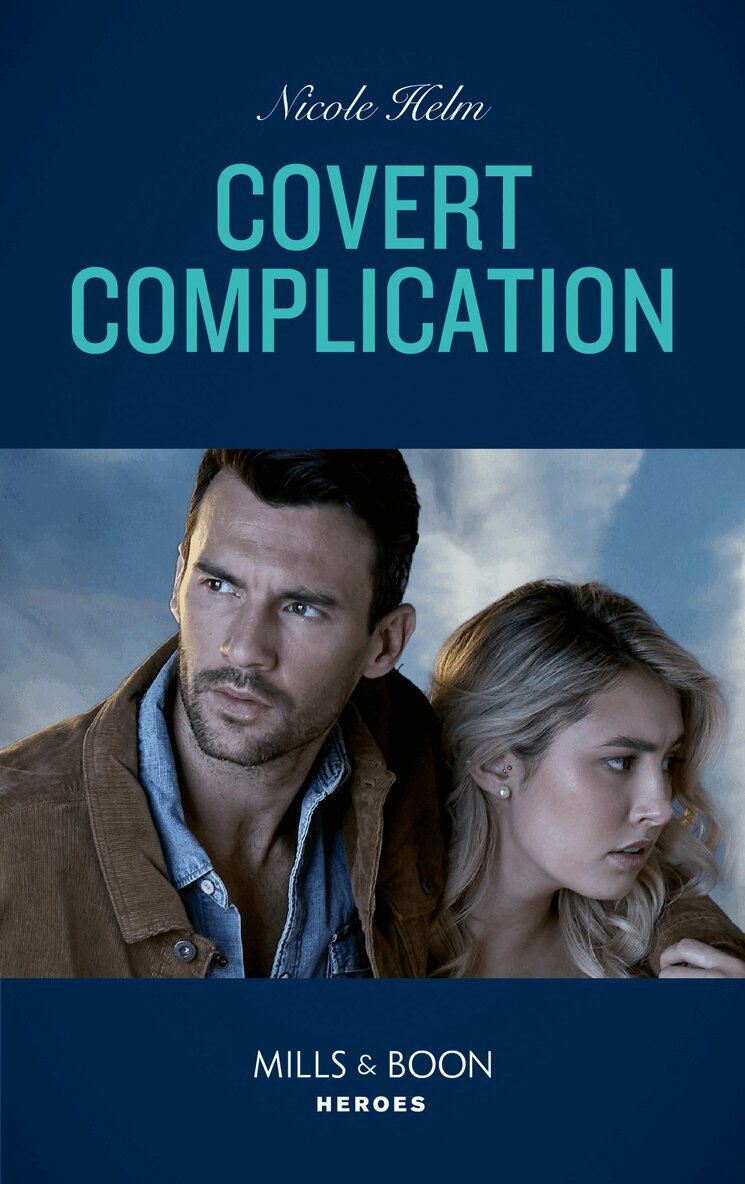 Nicole Helm - Covert Complication, E-bok
