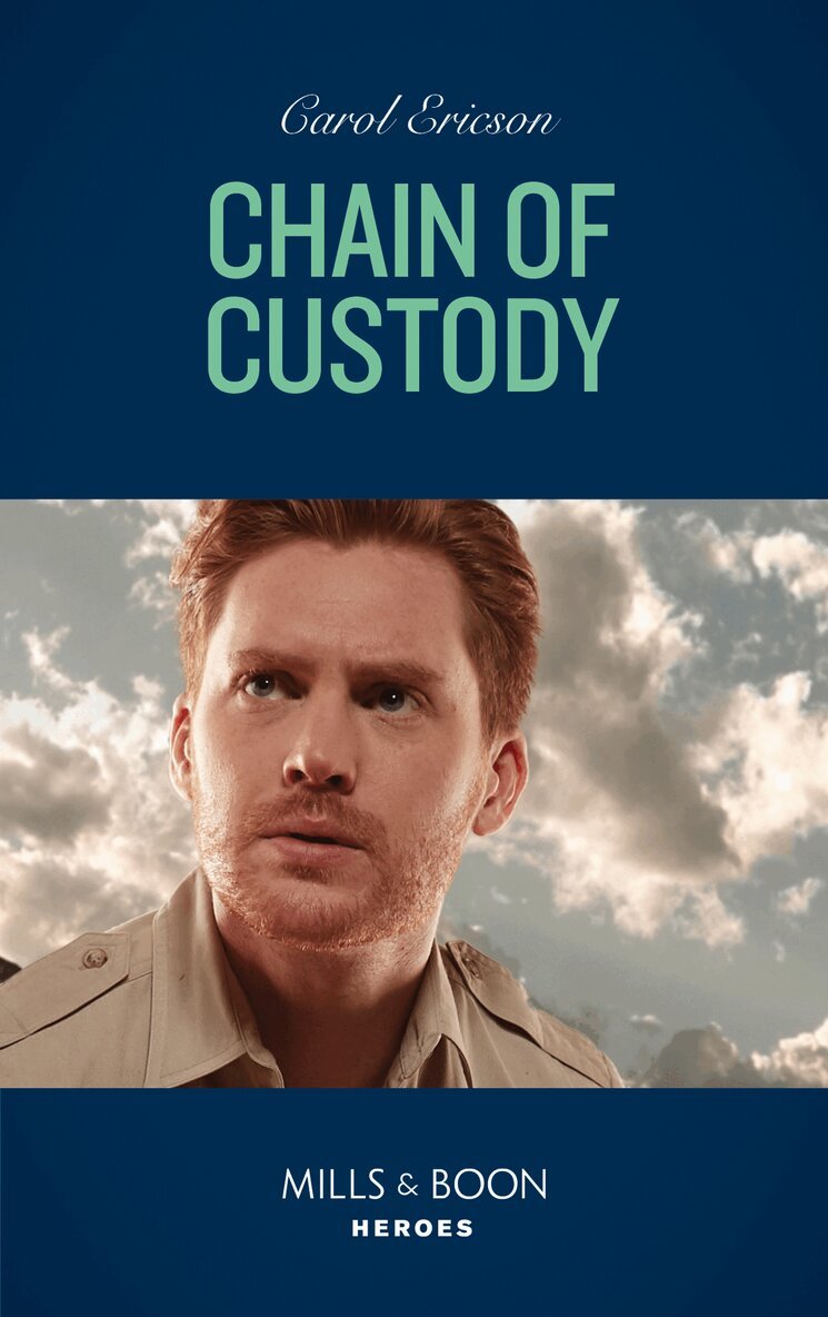 Carol Ericson - Chain Of Custody, E-bok