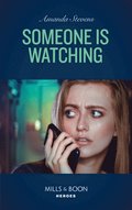 Someone Is Watching (Mills & Boon Heroes) (An Echo Lake Novel, Book 3)