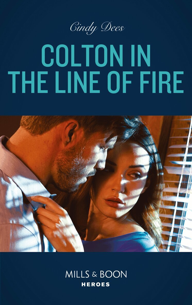 Cindy Dees - Colton In The Line Of Fire, E-bok