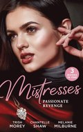Mistresses: Passionate Revenge: His Mistress for a Million / Proud Greek, Ruthless Revenge / Castellano's Mistress of Revenge