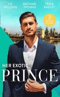 Her Exotic Prince: Her Desert Dream (Trading Places) / The Sheikh's Last Mistress / One Dance with the Sheikh