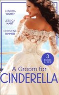 Groom For Cinderella: Hometown Princess / Ordinary Girl in a Tiara / The Prince's Cinderella Bride