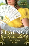 REGENCY SCANDAL DISSOLUTE EB