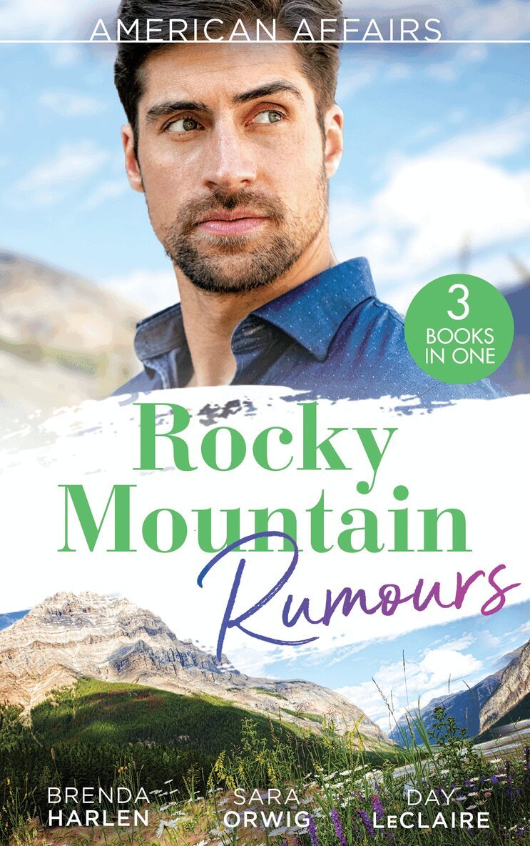 Brenda Harlen, Sara Orwig, Day Leclaire - American Affairs: Rocky Mountain Rumours, E-bok