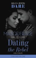 Masquerade / Dating The Rebel