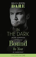 IN DARK  BOUND TO YOU EB