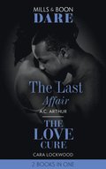 Last Affair / The Love Cure: The Last Affair / The Love Cure (Mills & Boon Dare)