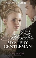 Lady Margaret's Mystery Gentleman (Mills & Boon Historical) (Secrets of the Duke's Family, Book 1)