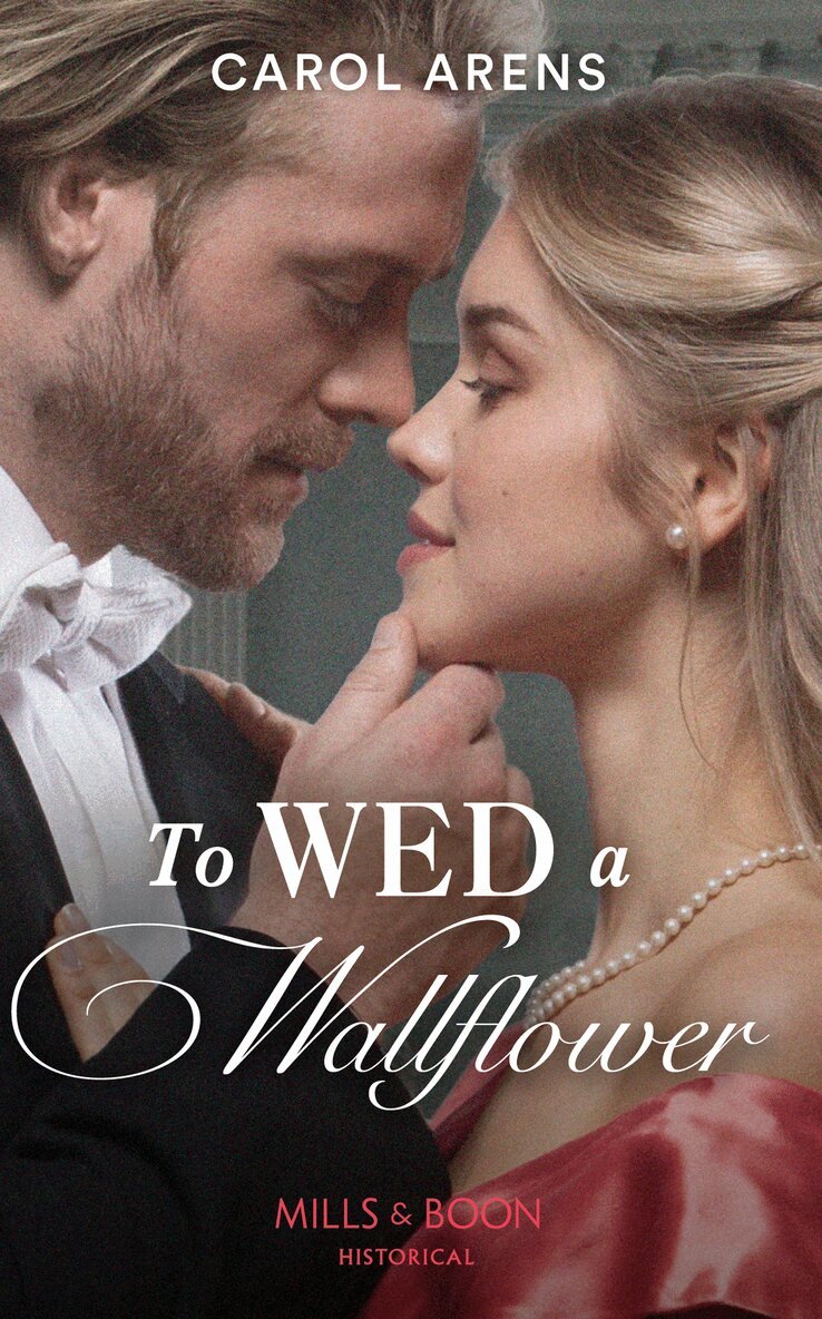 Carol Arens - To Wed A Wallflower, E-bok