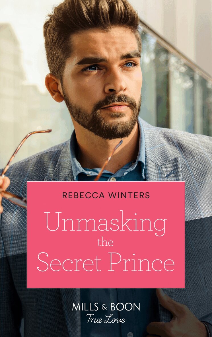 Rebecca Winters - Unmasking The Secret Prince, E-bok