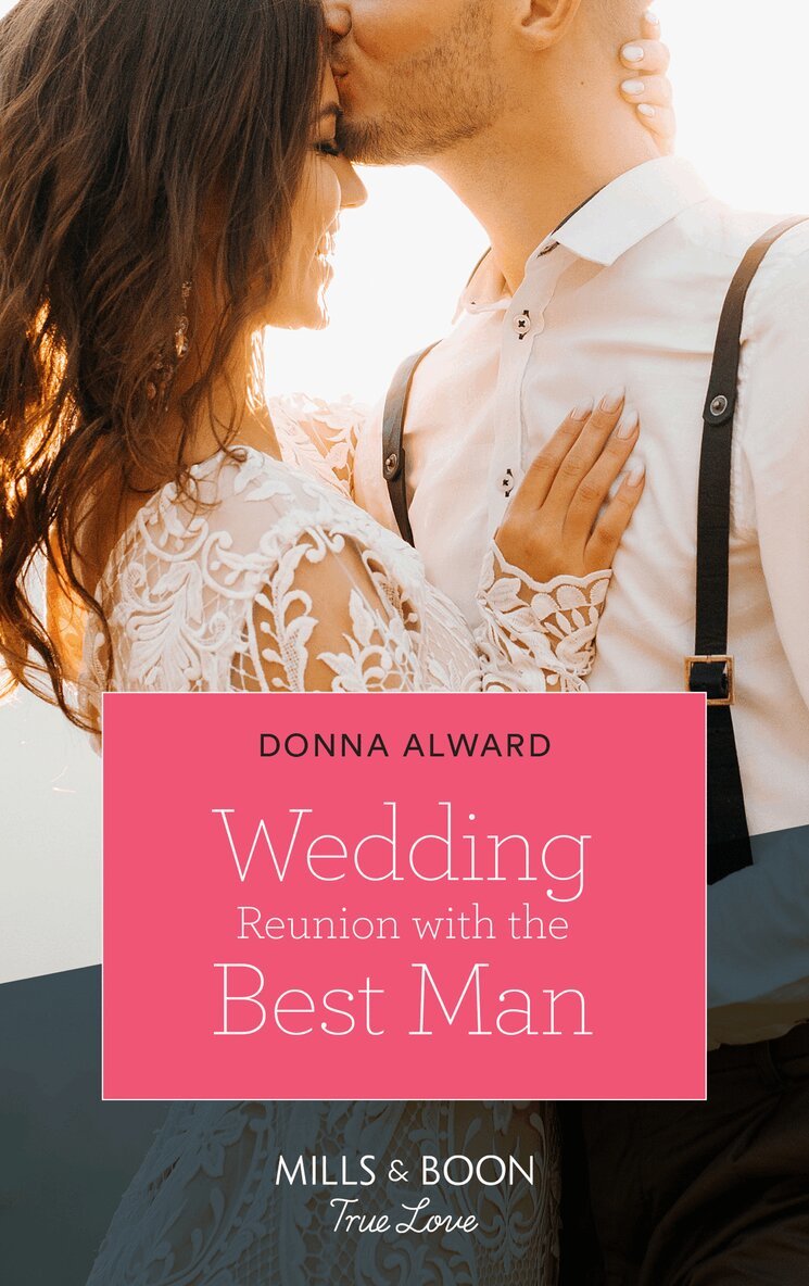 Donna Alward - Wedding Reunion With The Best Man, E-bok