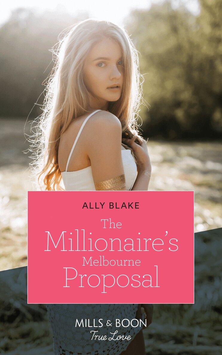 Ally Blake - Millionaire's Melbourne Proposal, E-bok