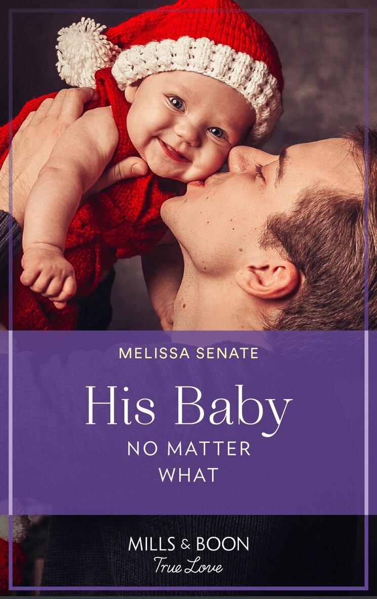Melissa Senate - His Baby No Matter What, E-bok