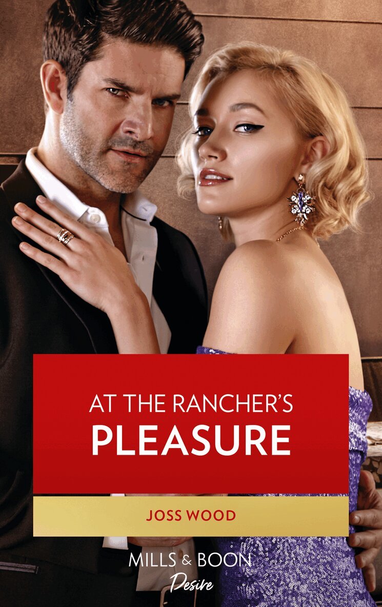Joss Wood - At The Rancher's Pleasure, E-bok