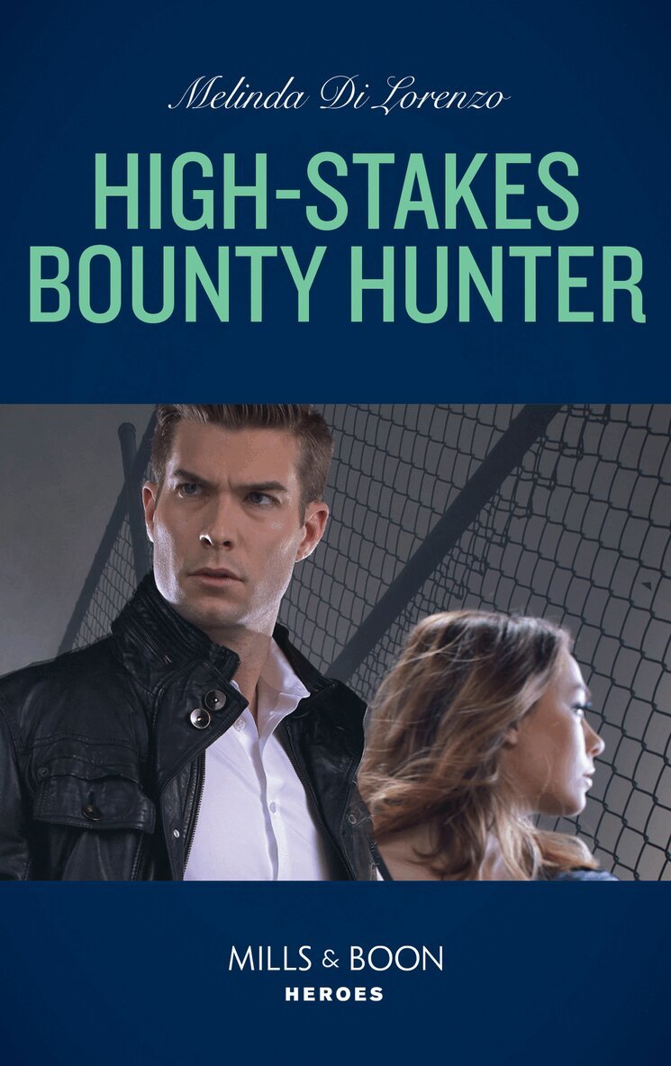 Melinda Di Lorenzo - High-Stakes Bounty Hunter, E-bok