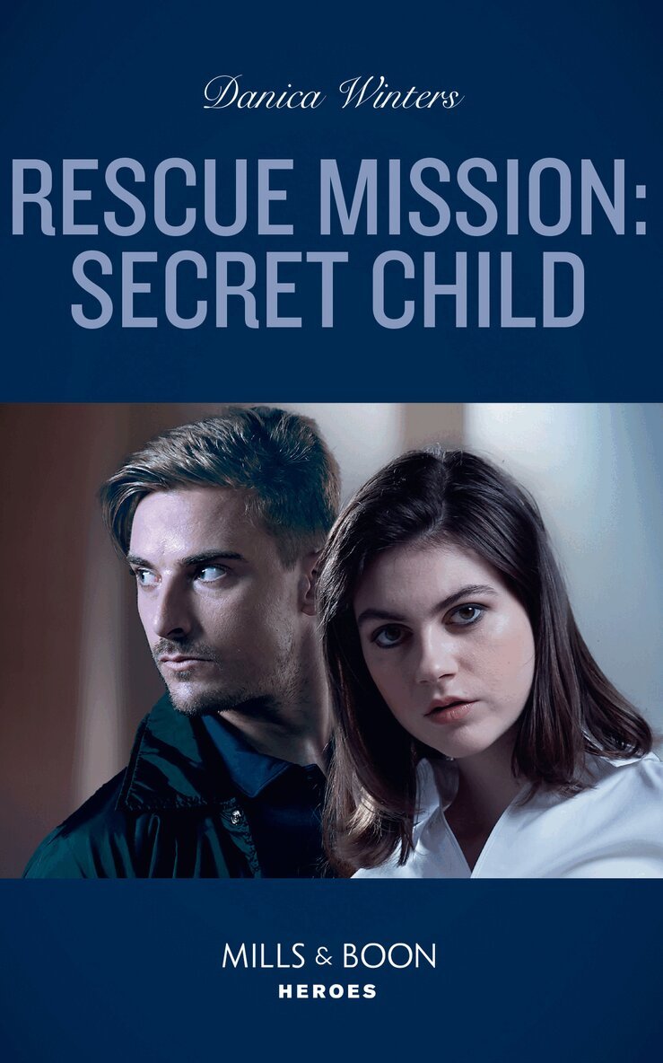 Danica Winters - Rescue Mission: Secret Child, E-bok