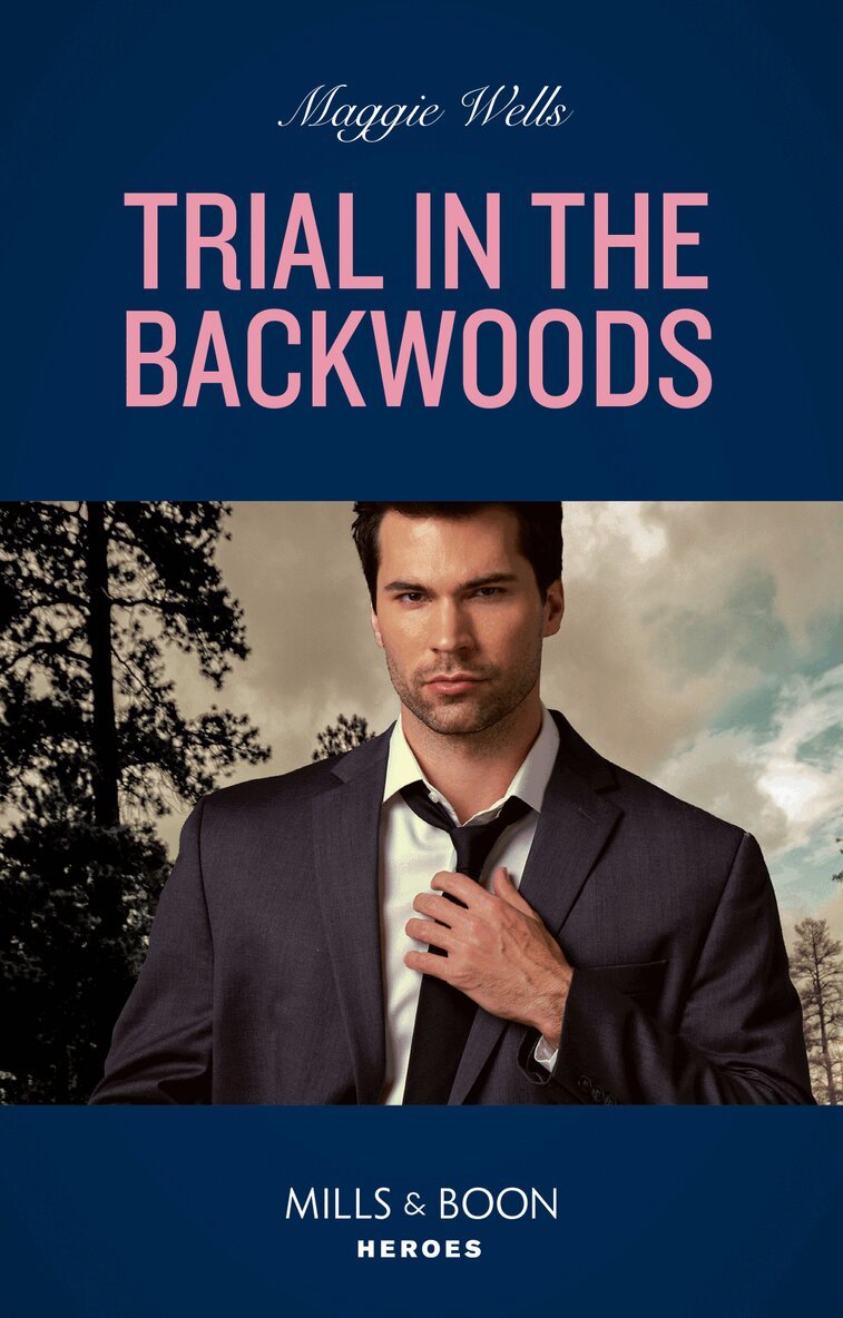 Maggie Wells - Trial In The Backwoods, E-bok