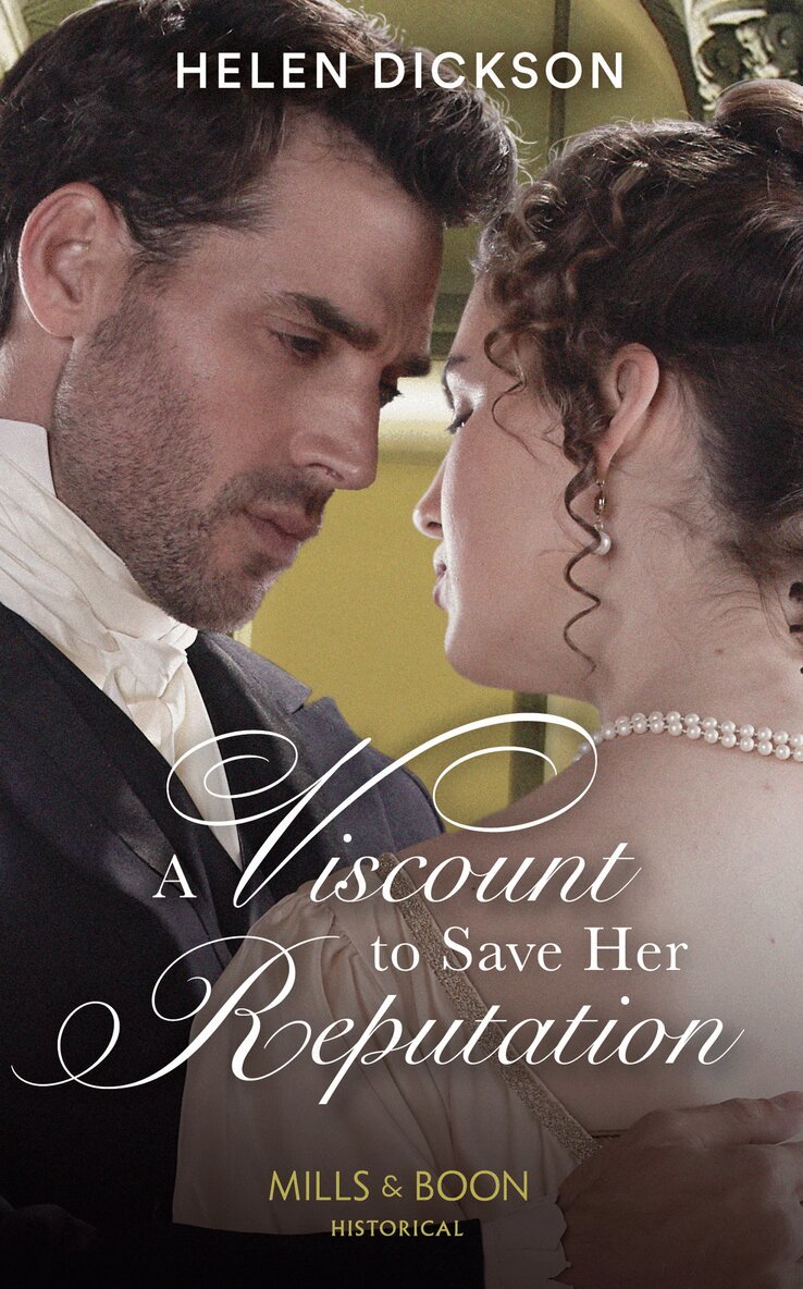 Helen Dickson - Viscount To Save Her Reputation, E-bok