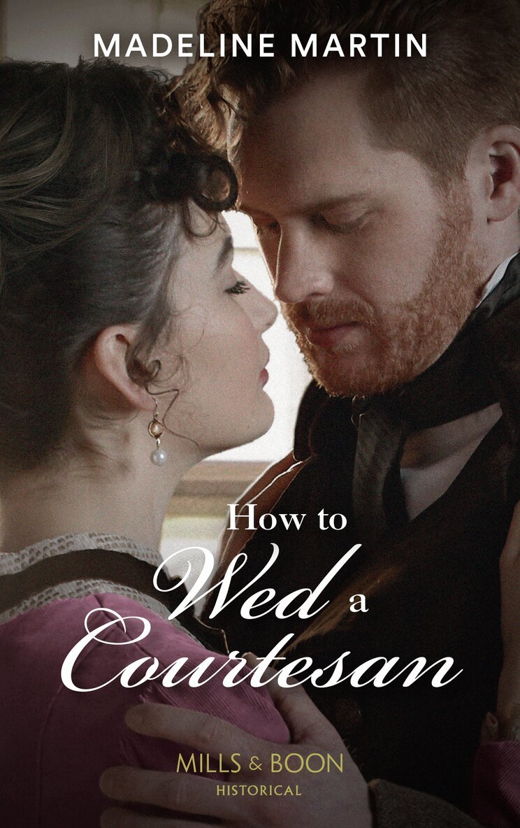 Madeline Martin - How To Wed A Courtesan, E-bok