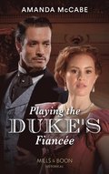 Playing The Duke's Fiancee