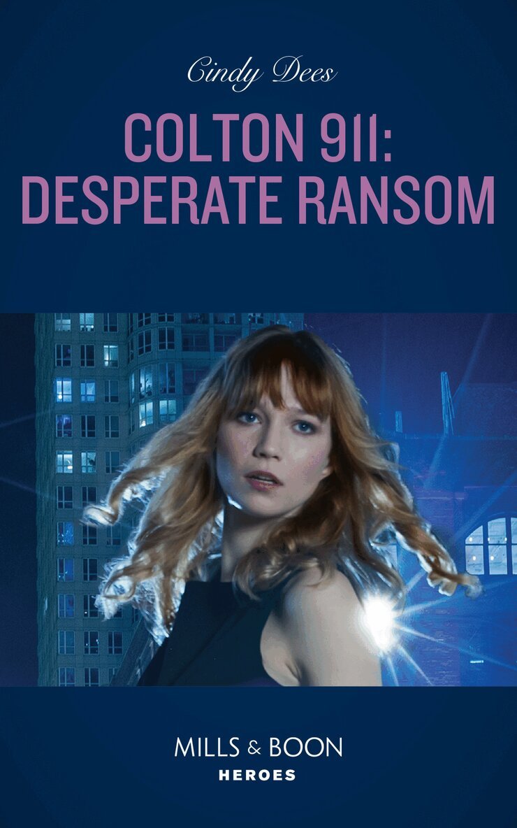 Cindy Dees - Colton 911: Desperate Ransom, E-bok
