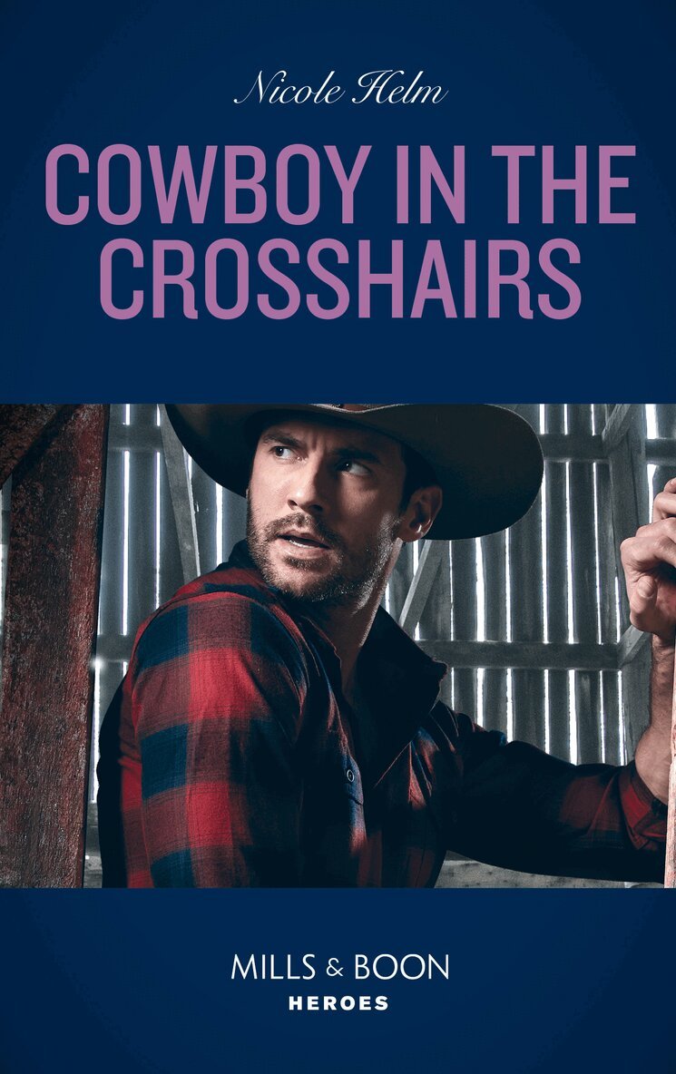 Nicole Helm - Cowboy In The Crosshairs, E-bok