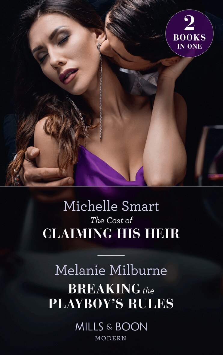 Michelle Smart, Melanie Milburne - Cost Of Claiming His Heir / Breaking The Playboy's Rules, E-bok