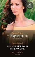 King's Bride By Arrangement / How To Undo The Proud Billionaire