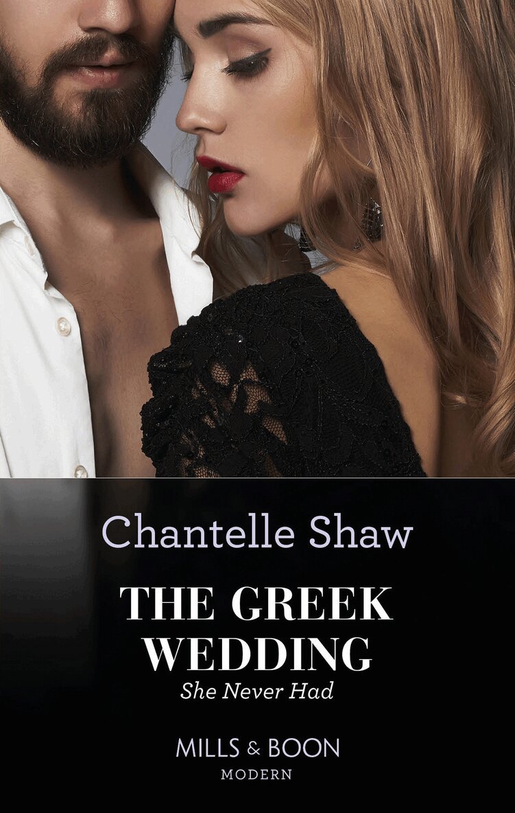 Chantelle Shaw - Greek Wedding She Never Had, E-bok