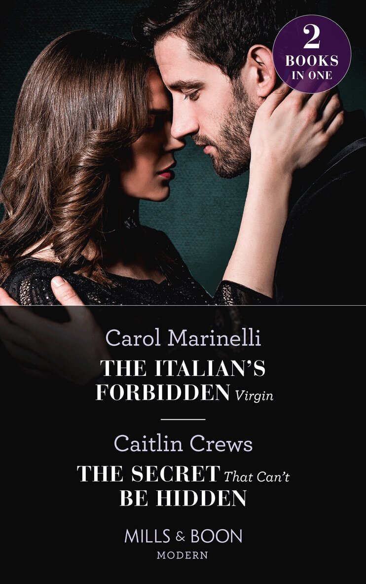 Carol Marinelli, Caitlin Crews - Italian's Forbidden Virgin / The Secret That Can't Be Hidden, E-bok